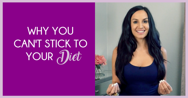 4 Surprising Reasons Why You Can’t Stick To A Diet (And What Actually ...